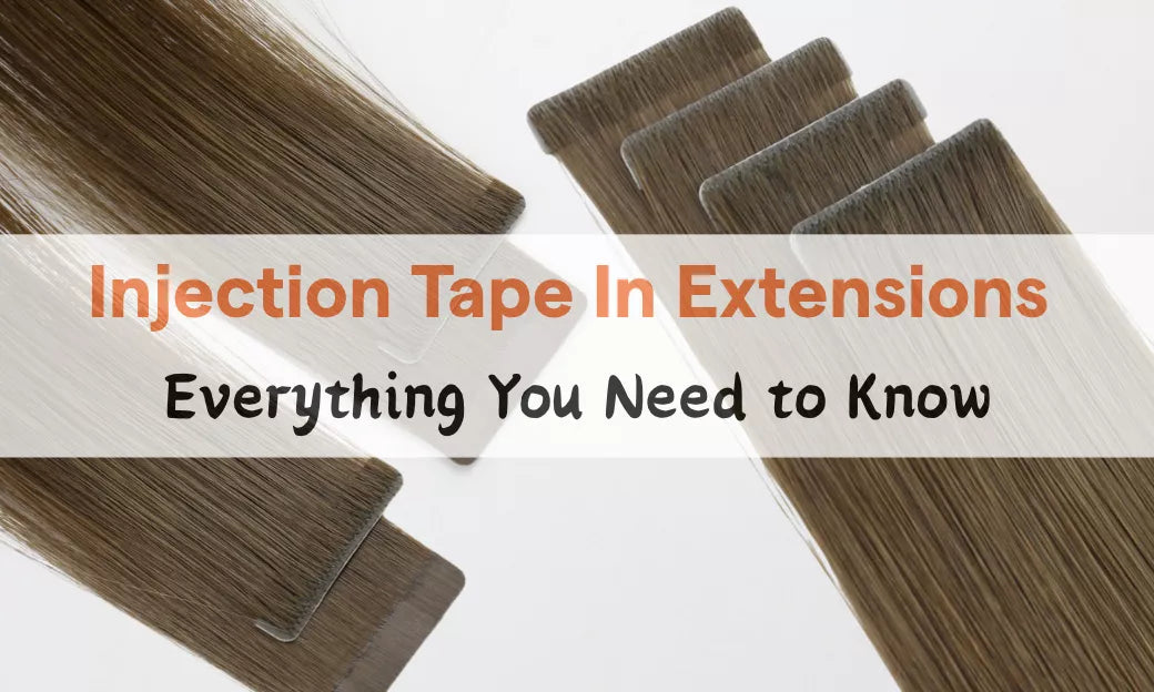 Something You Need to Know About Injection Tape in Extensions